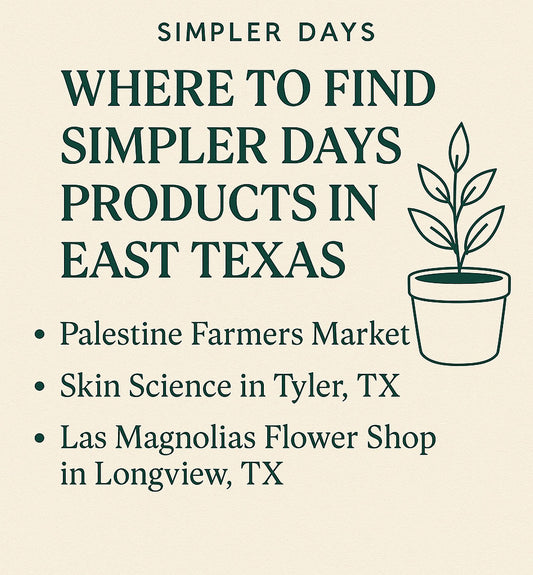 Where to Find Simpler Days Products in East Texas