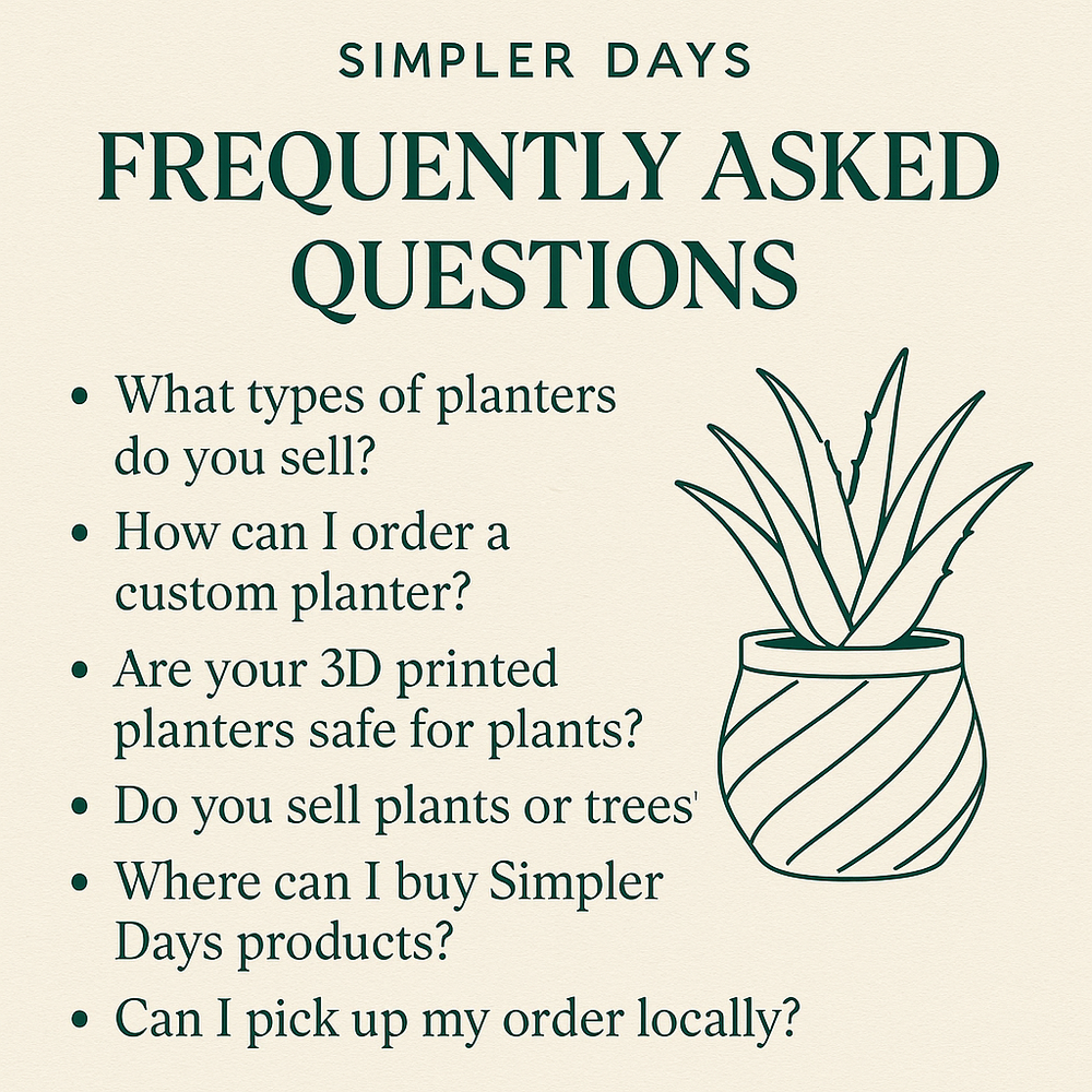 Simpler Days FAQs: Everything You Need to Know About Our Planters, Plants & Policies
